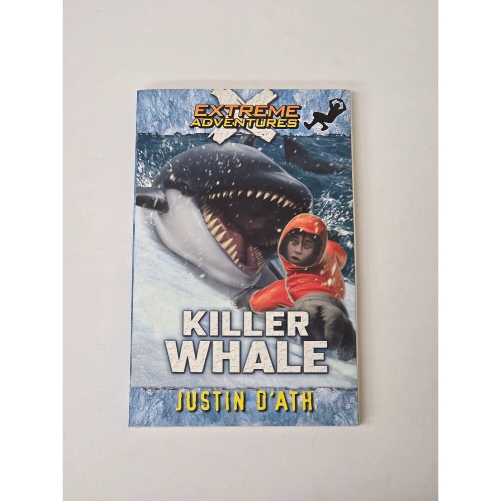 Killer Whale Extreme Adventures Justin D'ath Scholastic Paperback Book 5